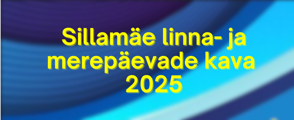 Sillamäe linna- ja merepäevade kava 2025_banner EST.png