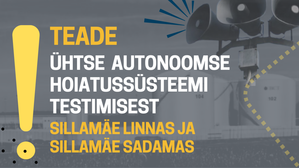 Teade uhtse autonoomse hoiatussusteemi testimisest_EST_plakat.png