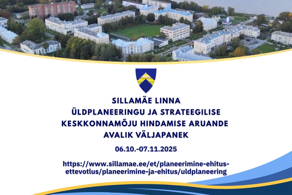 Sillamäe linna üldplaneeringu ja strateegilise keskkonnamõju hindamise aruande avalik väljapanek_EST (1440 x 960 mm).jpg