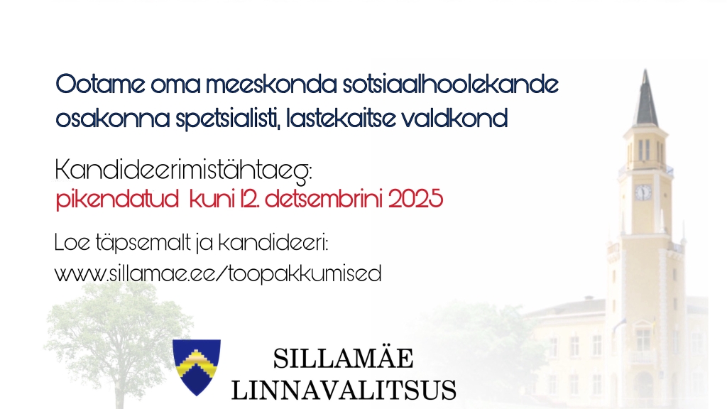 Tööpakkumine_sotsiaalhoolekande osakonna spetsialisti (lastekaitse valdkond)_Pikendatud kuulutus_tähtaeg 12.12.2025.JPEG