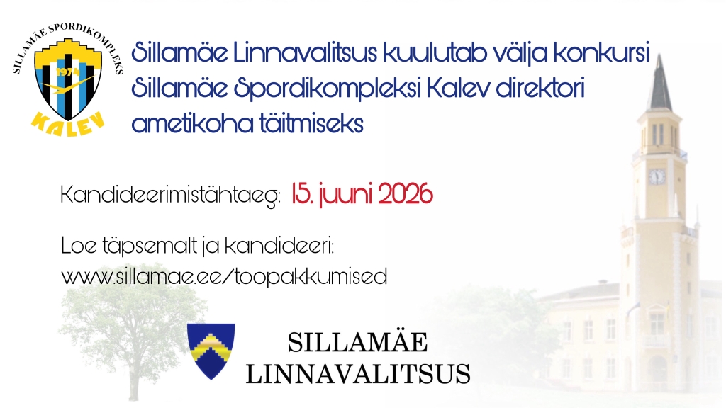 Töökuulutus_Sillamäe Spordikompleksi Kalev direktor_tähtaeg 15.06.2026.JPEG